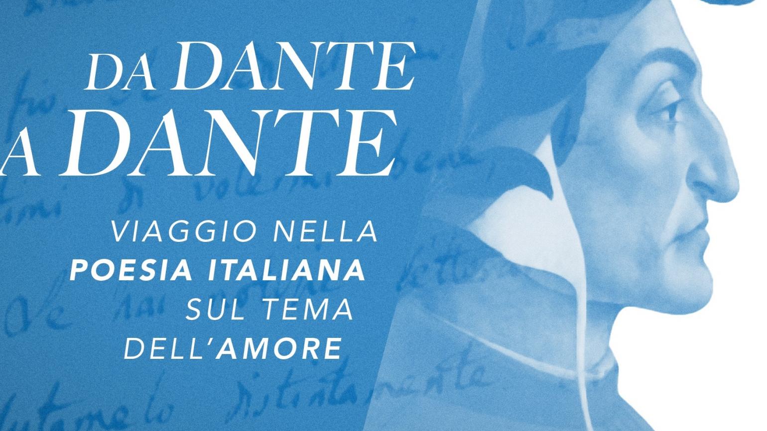 Da Dante a Dante - Viaggio nella poesia italiana sul tema dell’Amore